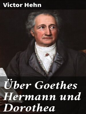 cover image of Über Goethes Hermann und Dorothea